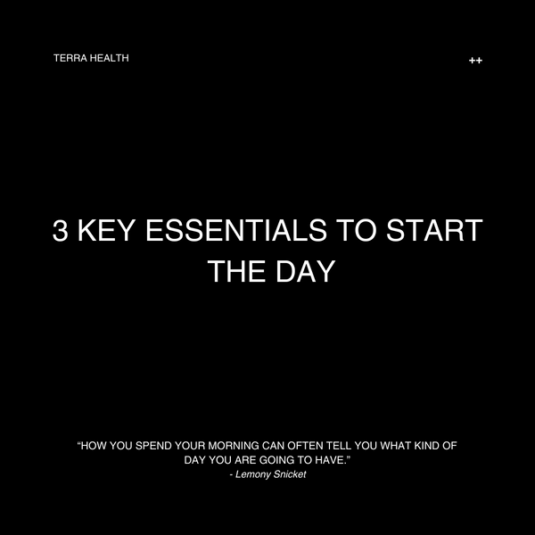 3 Key Essentials To Start The Day